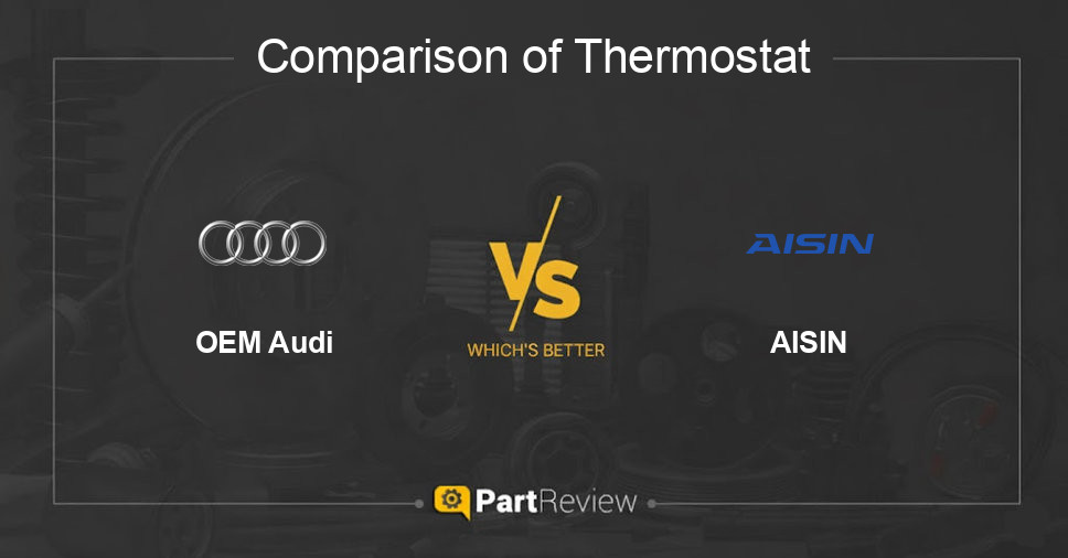 Comparison of thermostat OEM Audi and AISIN