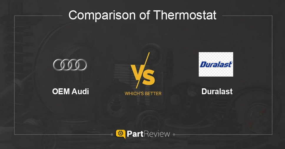 Comparison of thermostat OEM Audi and Duralast