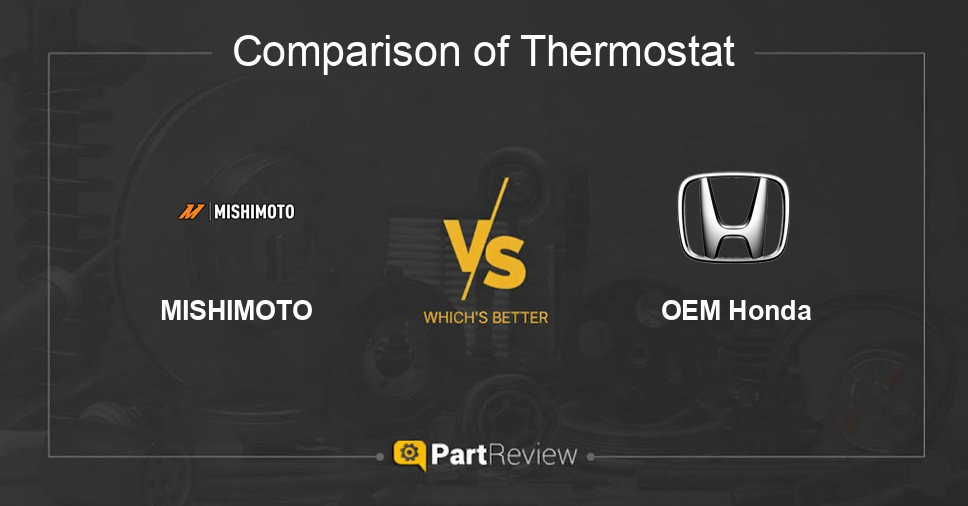 Comparison of thermostat MISHIMOTO and OEM Honda