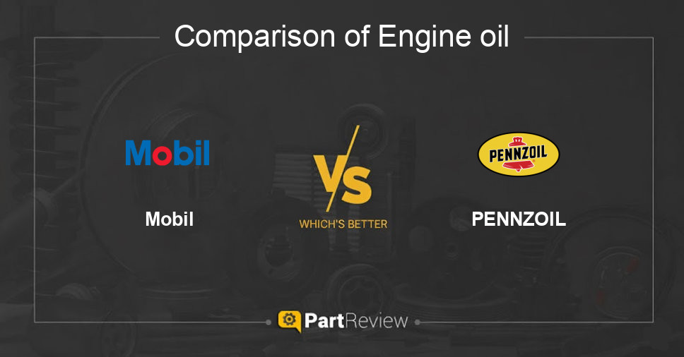 Comparison of engine oil Mobil and PENNZOIL