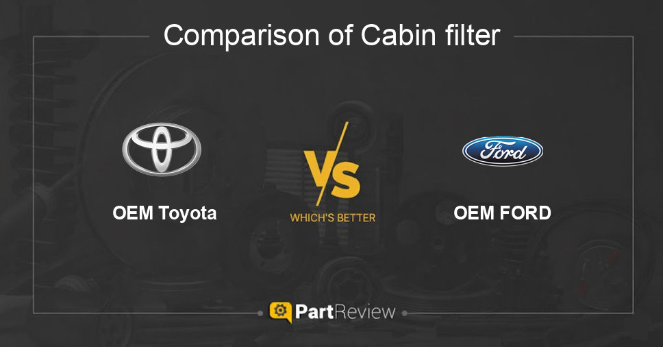 Comparison of cabin filter OEM Toyota and OEM FORD