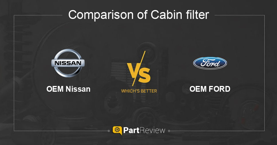 Comparison of cabin filter OEM Nissan and OEM FORD