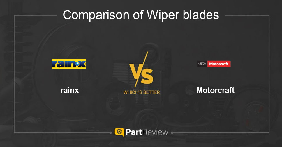Comparison of wiper blades rainx and Motorcraft