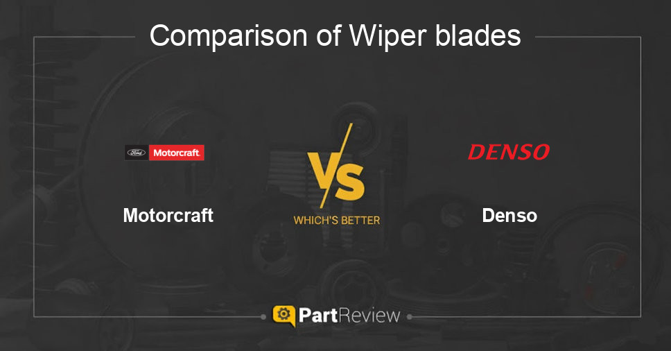 Comparison of wiper blades Motorcraft and Denso
