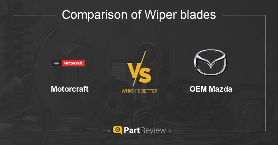 Comparison of wiper blades Motorcraft and OEM Mazda