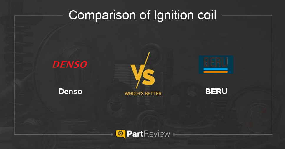 Comparison of ignition coil Denso and BERU