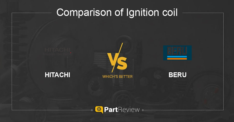 Comparison of ignition coil HITACHI and BERU