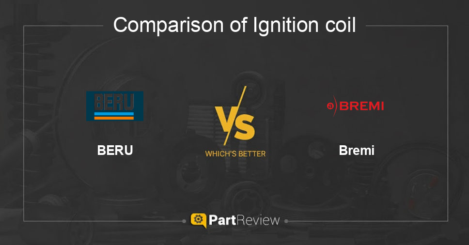 Comparison of ignition coil BERU and Bremi