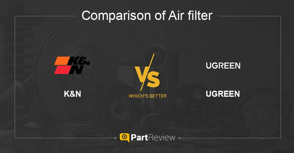 Comparison of air filter K&N and UGREEN