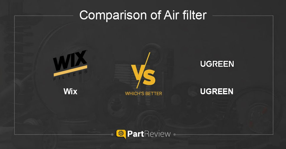 Comparison of air filter Wix and UGREEN