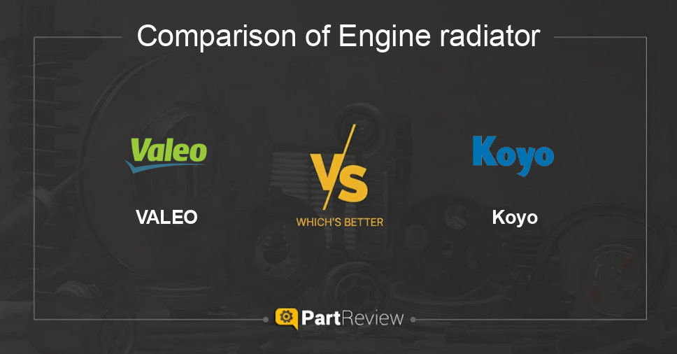 Comparison of engine radiator VALEO and Koyo