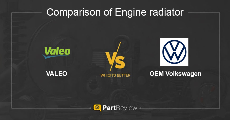 Comparison of engine radiator VALEO and OEM Volkswagen