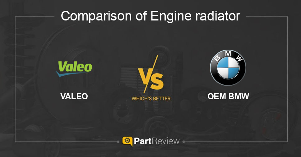Comparison of engine radiator VALEO and OEM BMW