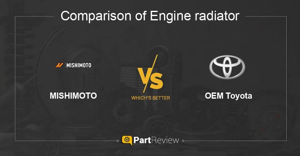 Comparison of engine radiator MISHIMOTO and OEM Toyota