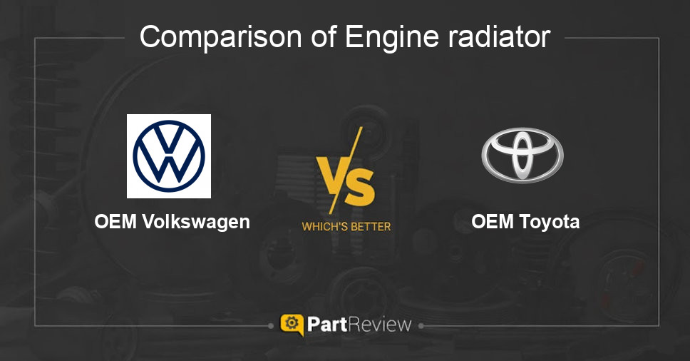 Comparison of engine radiator OEM Volkswagen and OEM Toyota