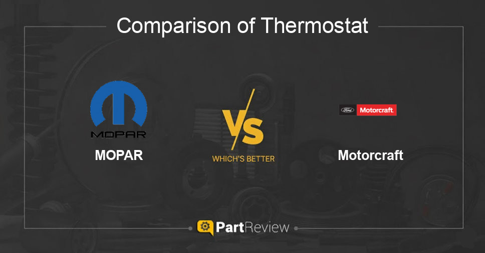 Comparison of thermostat MOPAR and Motorcraft