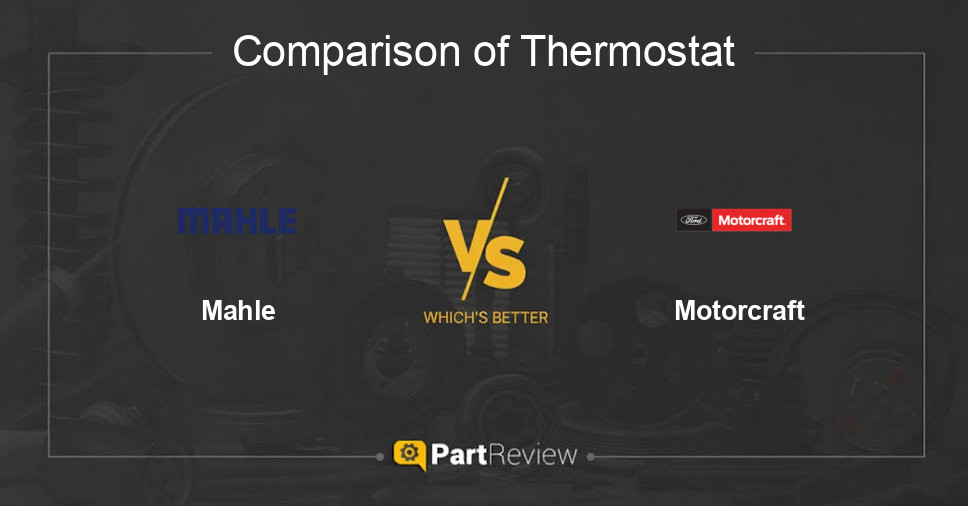 Comparison of thermostat Mahle and Motorcraft