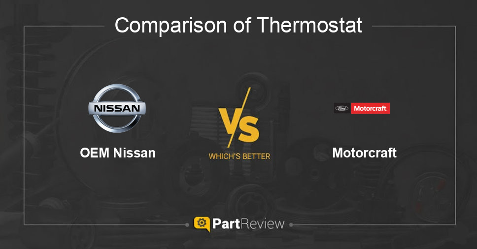 Comparison of thermostat OEM Nissan and Motorcraft