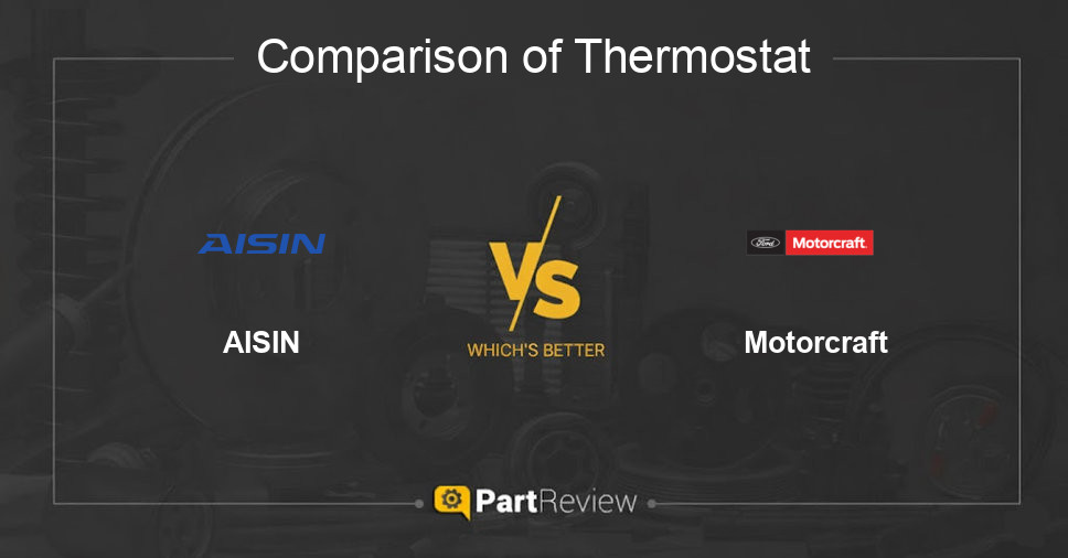Comparison of thermostat AISIN and Motorcraft