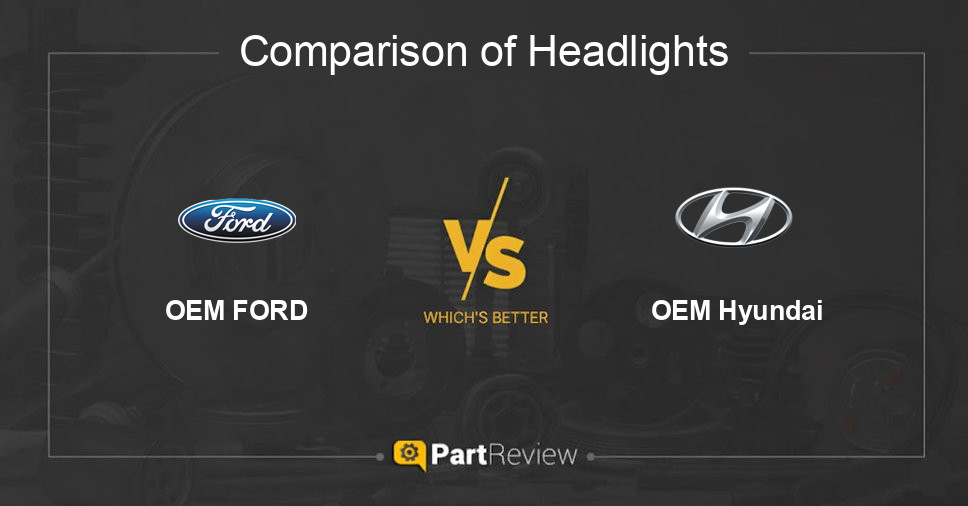 Comparison of headlights OEM FORD and OEM Hyundai