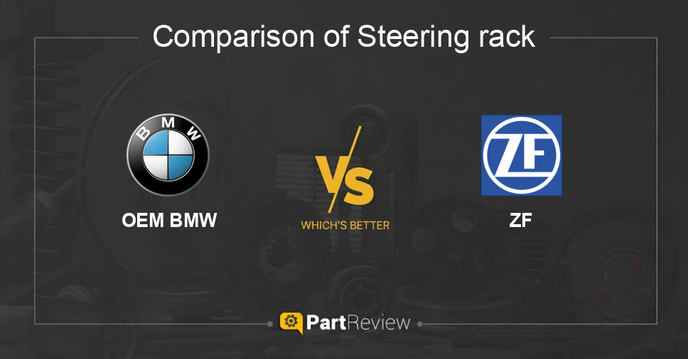 Comparison of steering rack OEM BMW and ZF