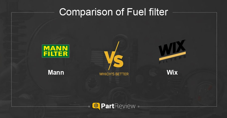 Comparison of fuel filter Mann and Wix