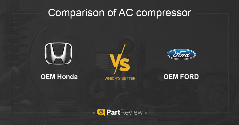 Comparison of ac compressor OEM Honda and OEM FORD