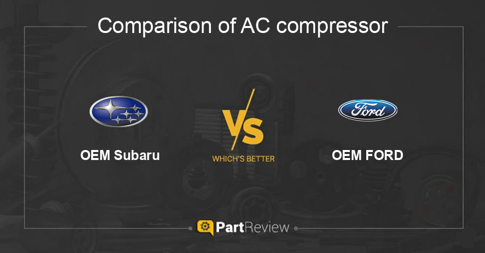 Comparison of ac compressor OEM Subaru and OEM FORD