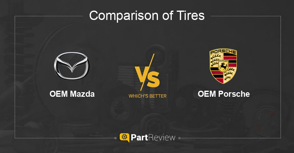 Comparison of tires OEM Mazda and OEM Porsche