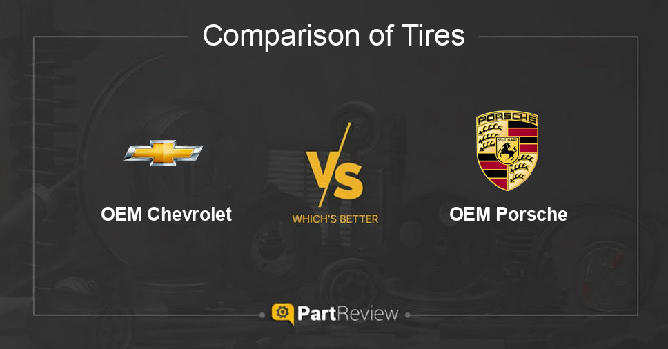 Comparison of tires OEM Chevrolet and OEM Porsche