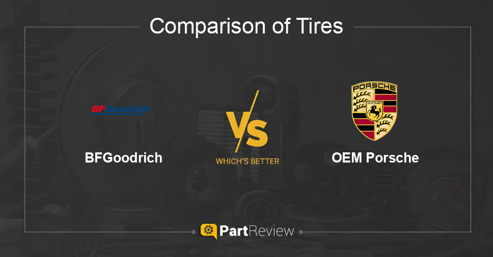 Comparison of tires BFGoodrich and OEM Porsche