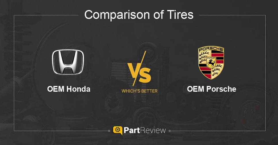 Comparison of tires OEM Honda and OEM Porsche