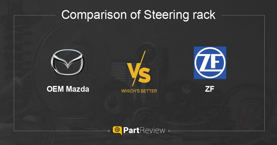 Comparison of steering rack OEM Mazda and ZF