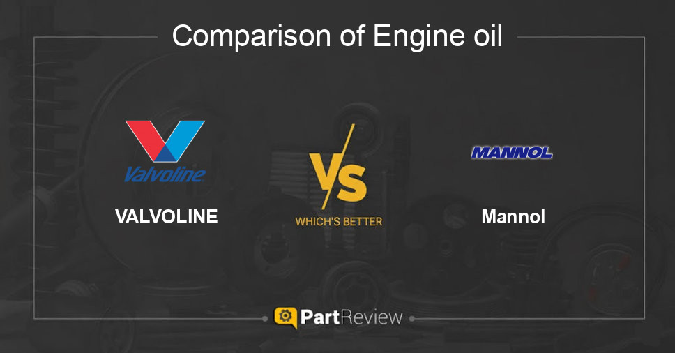 Comparison of engine oil VALVOLINE and Mannol
