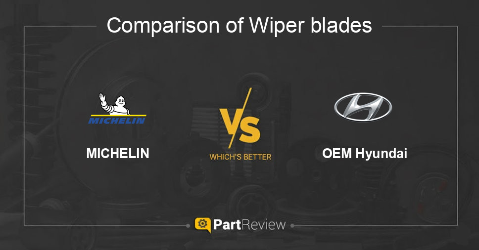 Comparison of wiper blades MICHELIN and OEM Hyundai