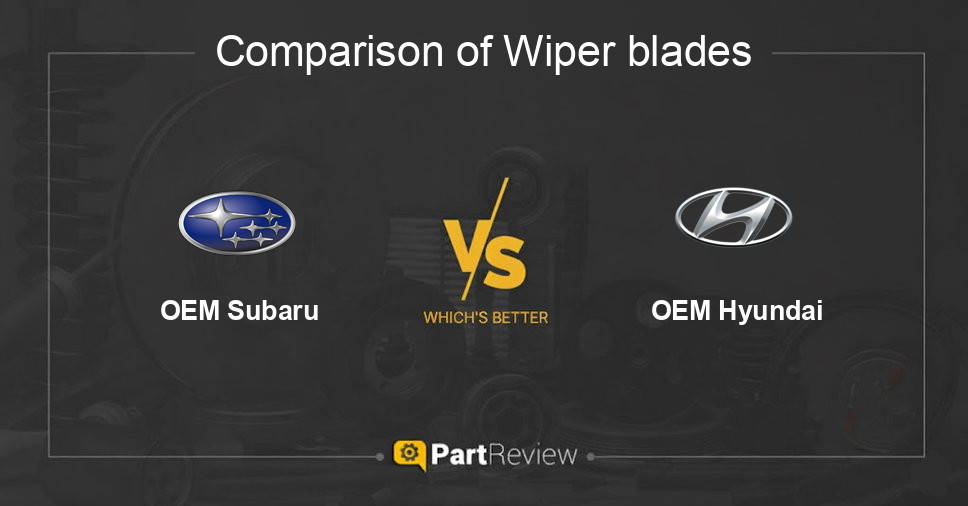 Comparison of wiper blades OEM Subaru and OEM Hyundai