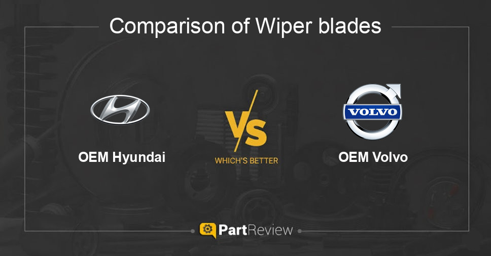Comparison of wiper blades OEM Hyundai and OEM Volvo