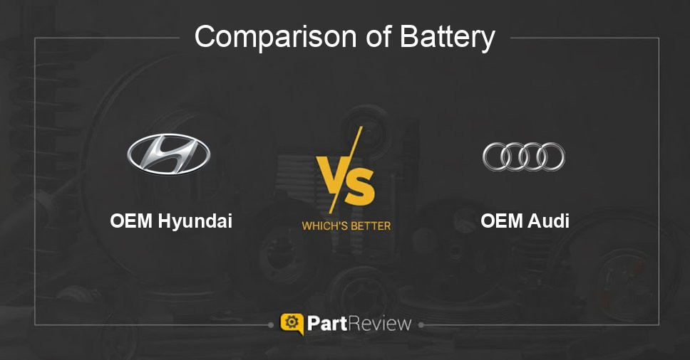 Comparison of battery OEM Hyundai and OEM Audi