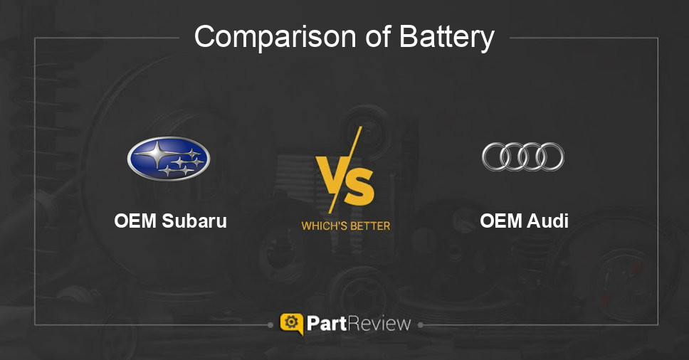 Comparison of battery OEM Subaru and OEM Audi