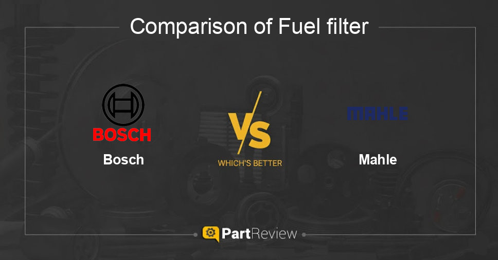 Comparison of fuel filter Bosch and Mahle