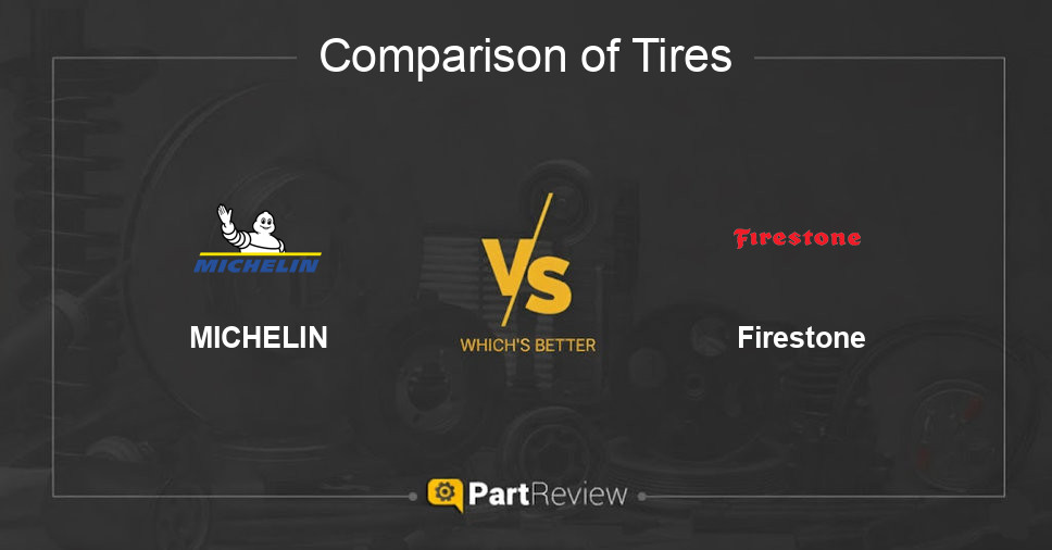 Comparison of tires MICHELIN and Firestone