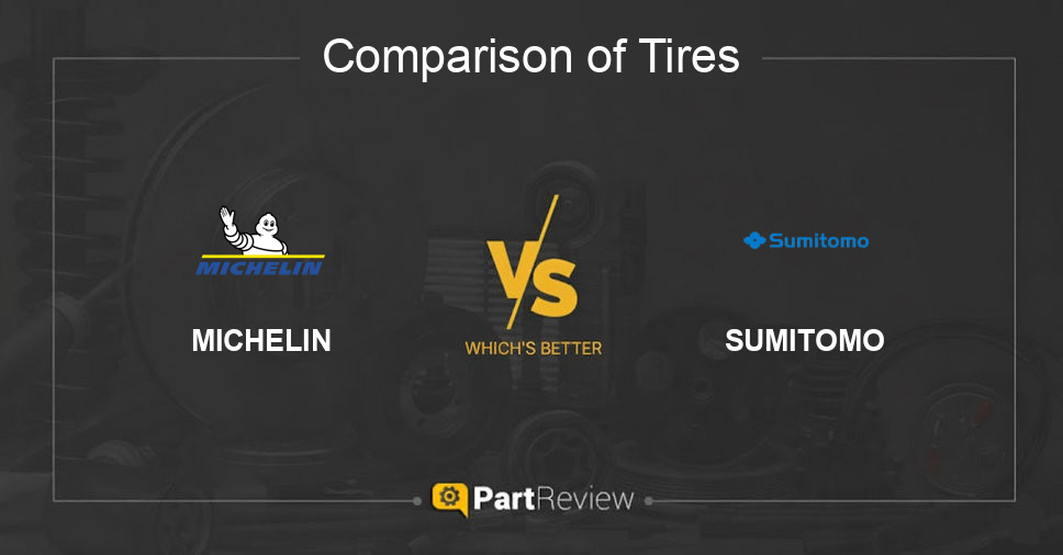Comparison of tires MICHELIN and SUMITOMO