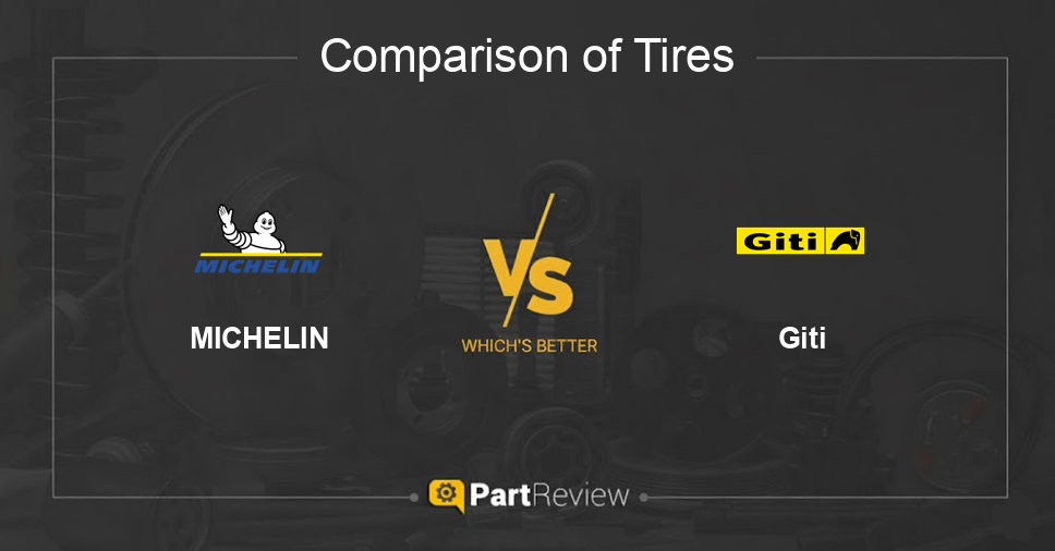Comparison of tires MICHELIN and Giti