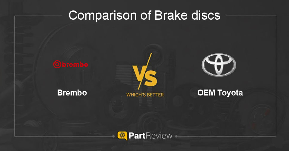 Comparison of brake discs Brembo and OEM Toyota