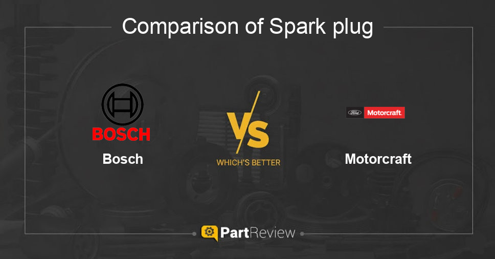 Comparison of spark plug Bosch and Motorcraft
