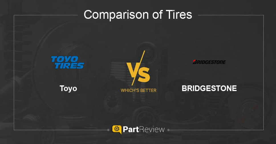 Comparison of tires Toyo and BRIDGESTONE