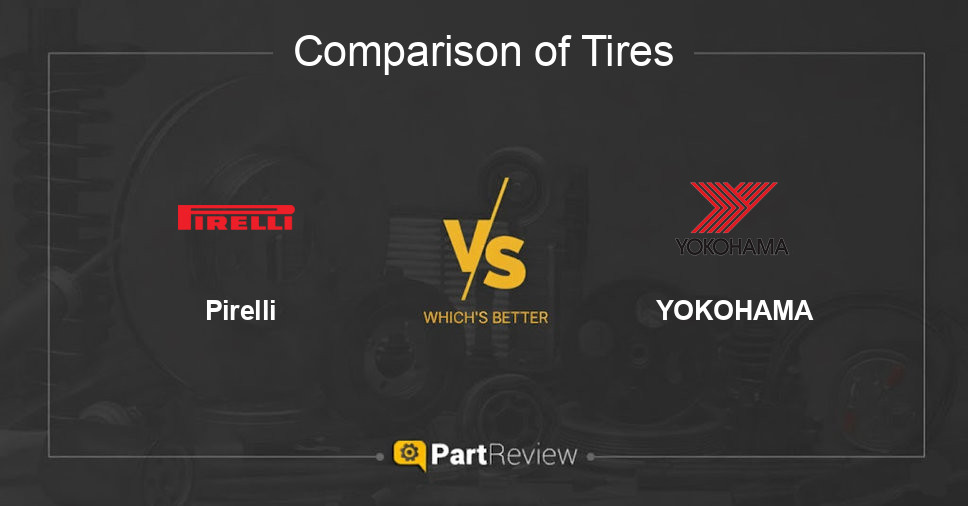 Comparison of tires Pirelli and YOKOHAMA