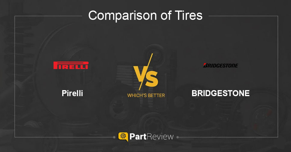 Comparison of tires Pirelli and BRIDGESTONE