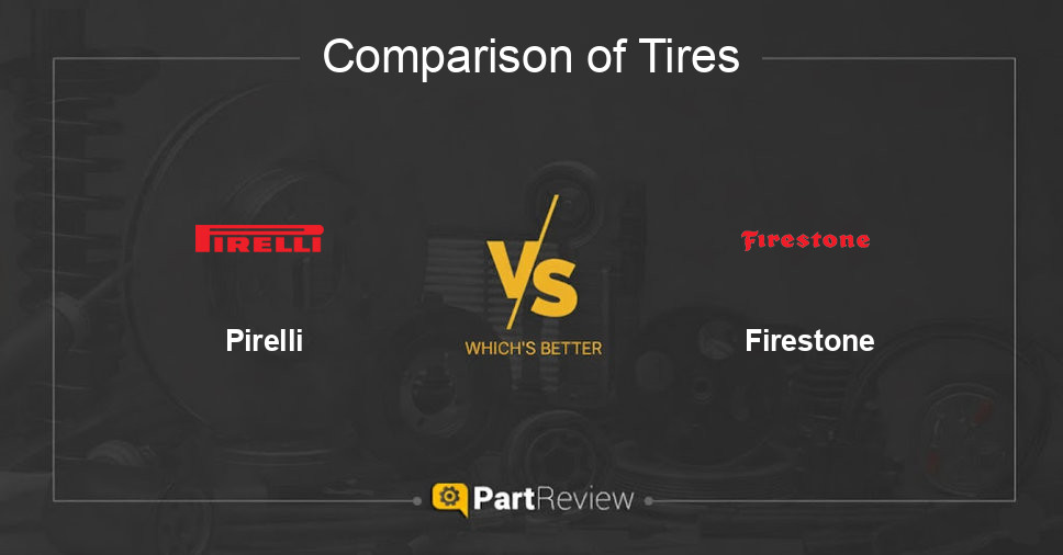 Comparison of tires Pirelli and Firestone