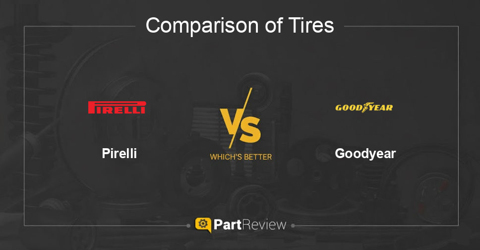 Comparison of tires Pirelli and Goodyear